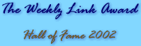 The Weekly Link Award - Hall of Fame 2002
