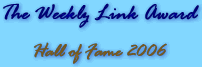 The Weekly Link Award - Hall of Fame 2006