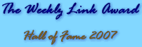 The Weekly Link Award - Hall of Fame 2007
